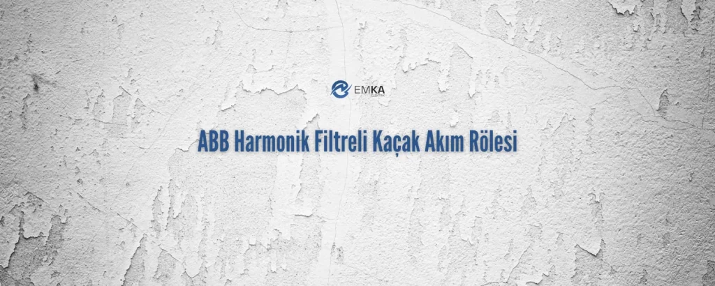 ABB Harmonik Filtreli Kaçak Akım Rölesi