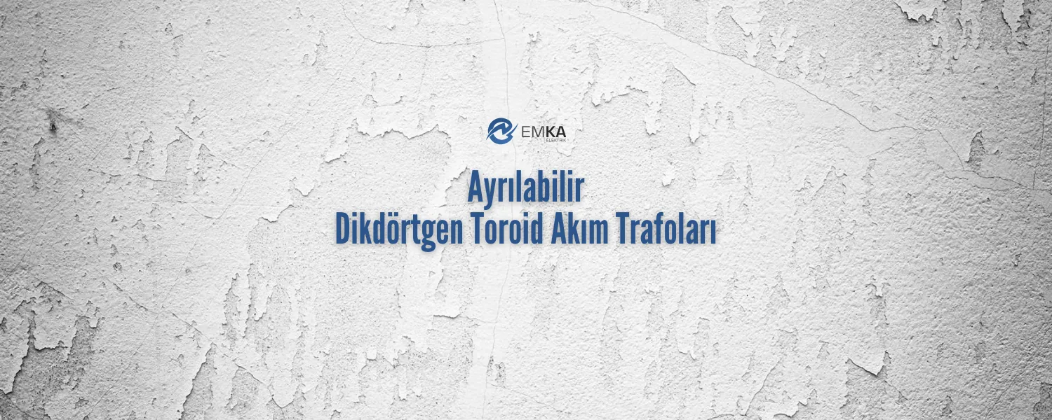 Ayrılabilir Dikdörtgen Toroid Akım Trafoları